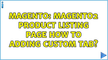 Magento: Magento2 Product Listing page how to adding custom tab?