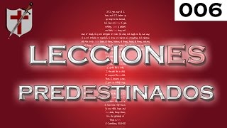 LECCION ES 006 PREDESTINADOS