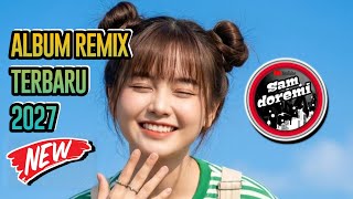 DJ ALBUM REMIX TERBARU 🔥 FULL BASS 2027 | JEDAG JEDUG NONSTOP