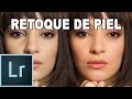 Retoque de  piel con Lightroom - Tutorial Lightroom en Español