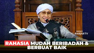 Ternyata ini Rahasia Seseorang Mudah Beribadah dan Berbuat Kebaikan | Buya Yahya