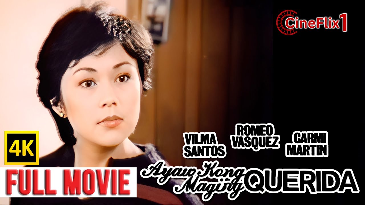 AYAW KONG MAGING QUERIDA | Full Movie (4K) | Vilma Santos, Romeo Vasquez, Carmi Martin