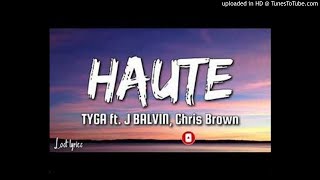 Tyga ft. J Balvin & Chris Brown - Haute (Slowed)