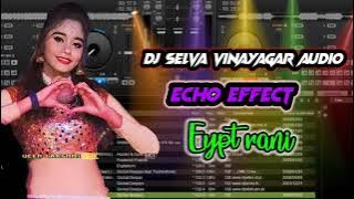 💫Egypt Rani 💞song 🥰adalpadal 💥🎧 echo effect 🎛️🎚️ No1DJ Selva Vinayagar Audio Editz