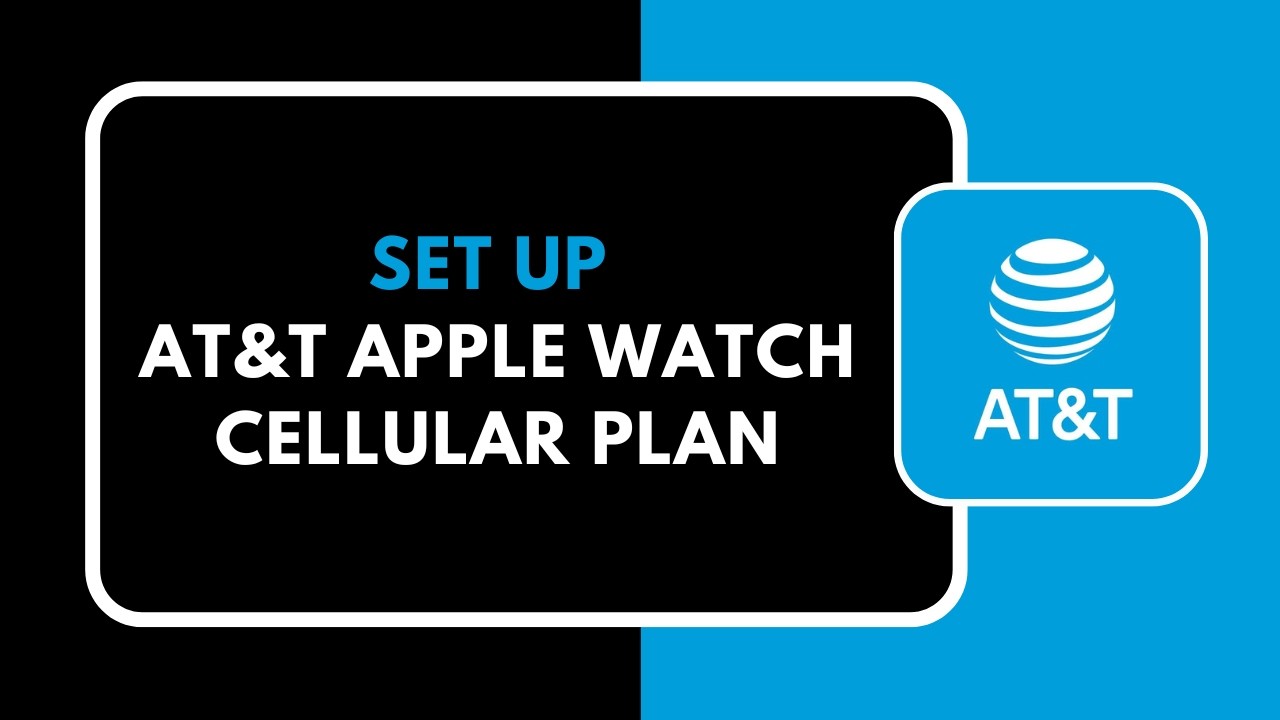 How to Add Apple Watch to AT&T Plan Through AT&T