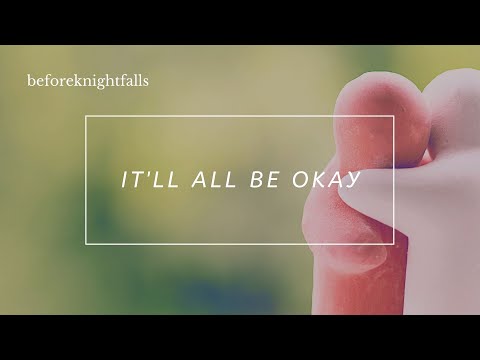 ASMR: it'll all be okay