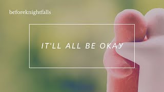 Asmr Itll All Be Okay