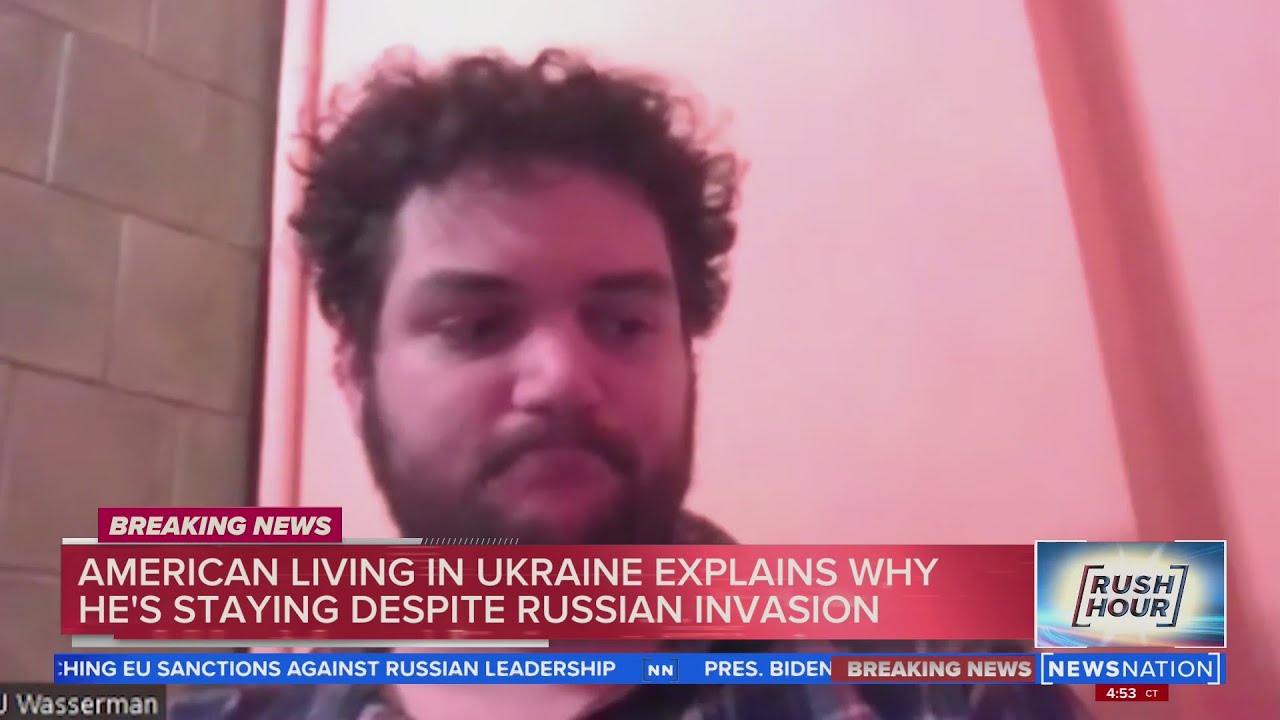 American living in Ukraine explains why he's staying despite Russian  invasion | Rush Hour - YouTube