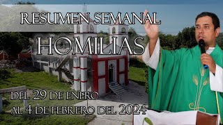 Resumen de Homilías, del 29 de Enero al 4 de Febrero del 2024  Padre Arturo Cornejo