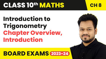 Introduction to Trigonometry - Chapter Overview, Introduction | Class 10 Maths Chapter 8 | CBSE