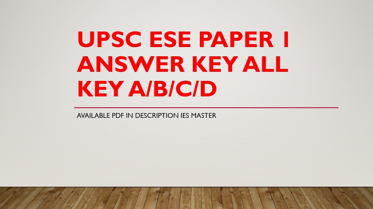 UPSC ESE GS PAPER 1 ANSWER KEY DOWNLOAD FROM DESCRIPTION