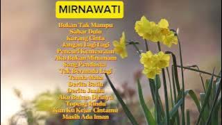 Dangdut lawas MIRNAWATI full album tanpa iklan