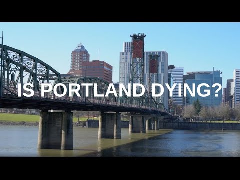 IS PORTLAND DYING?