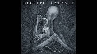 Download Lagu Decrepit Cadaver - Revelations (Full Album) MP3