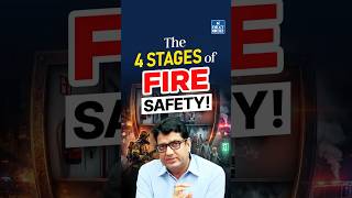 The 4 Stages Of Fire Safety Everyone Should Know | Prevention To Fire Fighting | NEXT IAS