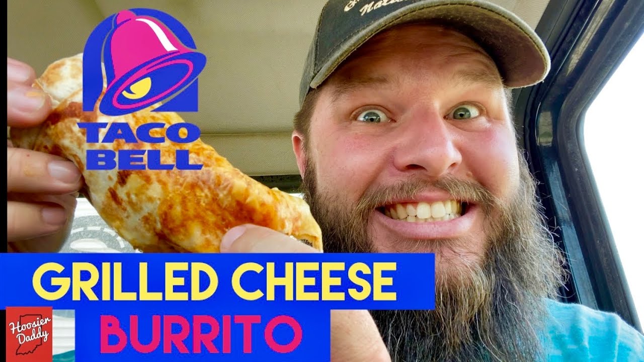 Taco Bell Grilled Cheese Burrito Review Hoosier Daddy YouTube