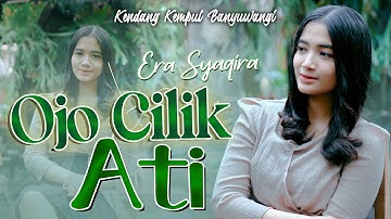Era Syaqira - OJO CILIK ATI   ||   Kendang Kempul Banyuwangi ~ Official Music Video