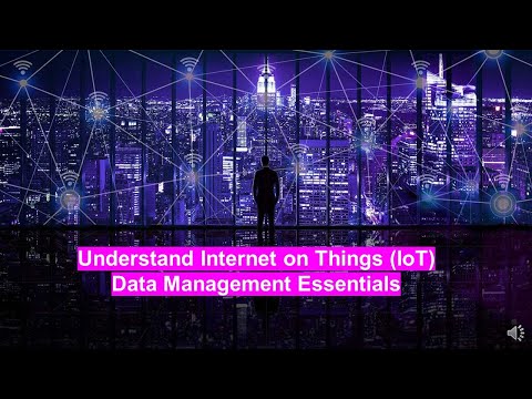 Understand Internet on Things (IoT) Data Management Essentials