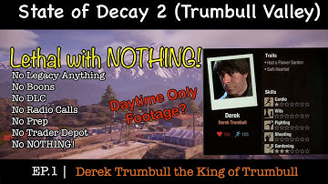 State of Decay 2 - Trumbull Valley (Lethal with Nothing) | EP.1