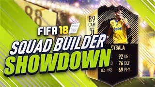 FIFA 18 THE CRAZIEST SQUAD BUILDER SHOWDOWN!! INFORM DYBALA!!