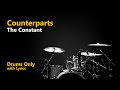 Counterparts - The Constant (Drums Only + Lyrics)
