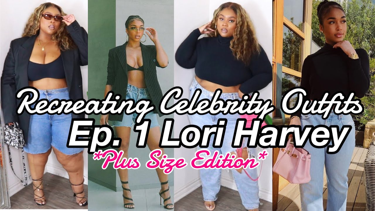 RECREATING CELEBRITY OUTFITS *PLUS SIZE EDITION* | Ep. 1 Lori Harvey