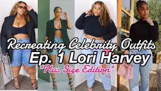 Recreating Celebrity Outfits Plus Size Edition Ep. 1 Lori Harvey