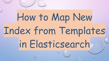 How to Map New Index from Templates in Elasticsearch