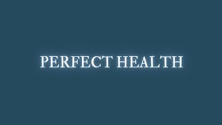 ✦ PERFECT HEALTH, \