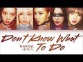 BLACKPINK 「Don’t Know What To Do」[5 Members ver.] (Color Coded Lyrics Han|Rom|Eng)