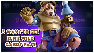 Clash Royale ~ 3 Effective Ways To Get Elite Wild & Wild Cards Fast