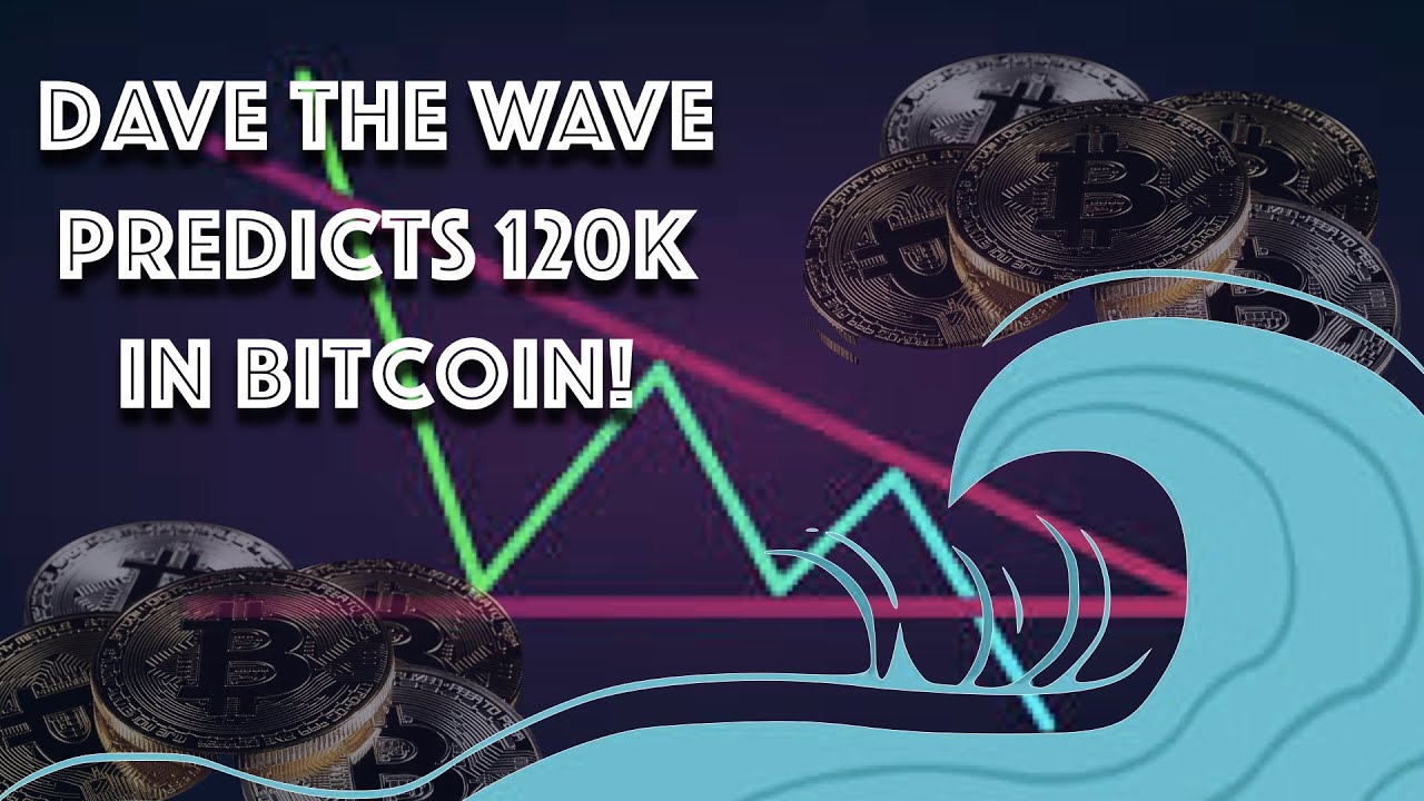 Dave The Wave Predicts Bitcoin to $120,000 But With MASSIVE CONSOLIDATION