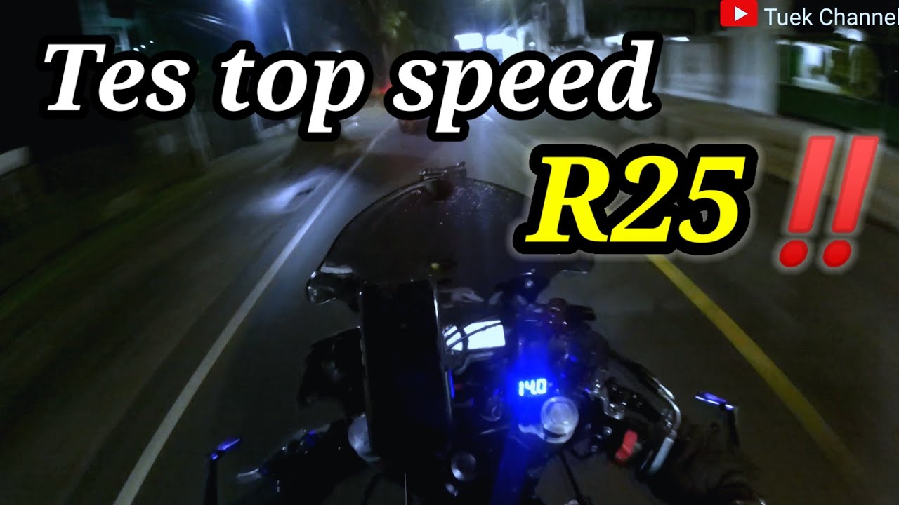 Top Speed R25 Modified TES TOP SPEED R25โผ๏ธNYARI LAWAN DIJALANโผ๏ธ๐
- YouTube