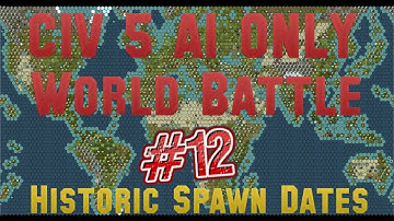 Civ 5: 43 Civ Ai Only World Battle W/Historic Spawn Dates Mod #12