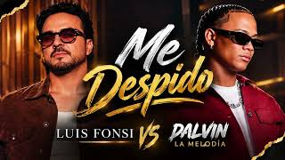 Dalvin La Melodia & Luis Fonsi Me Despido