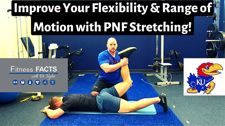 Proprioceptive Neuromuscular Facilitation (PNF) Stretching Improves Flexibility & Range of Motion!