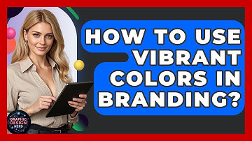 How To Use Vibrant Colors In Branding? - Graphic Design Nerd