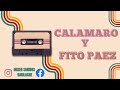ANDRES CALAMARO Y FITO PAEZ ((ROCK NACIONAL ARGENTINO))