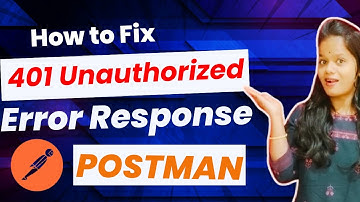 Fixing a 401 Unauthorized Error | Unauthorized Error | How do I handle a 401 error in Postman? #code