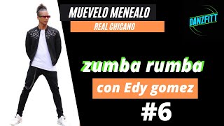 MUEVELO MENEALO- REAL CHICANO -COREOGRAFÍA  EDY GOMEZ #6 -fitness- rumba - dance- danzfittcol- zumba