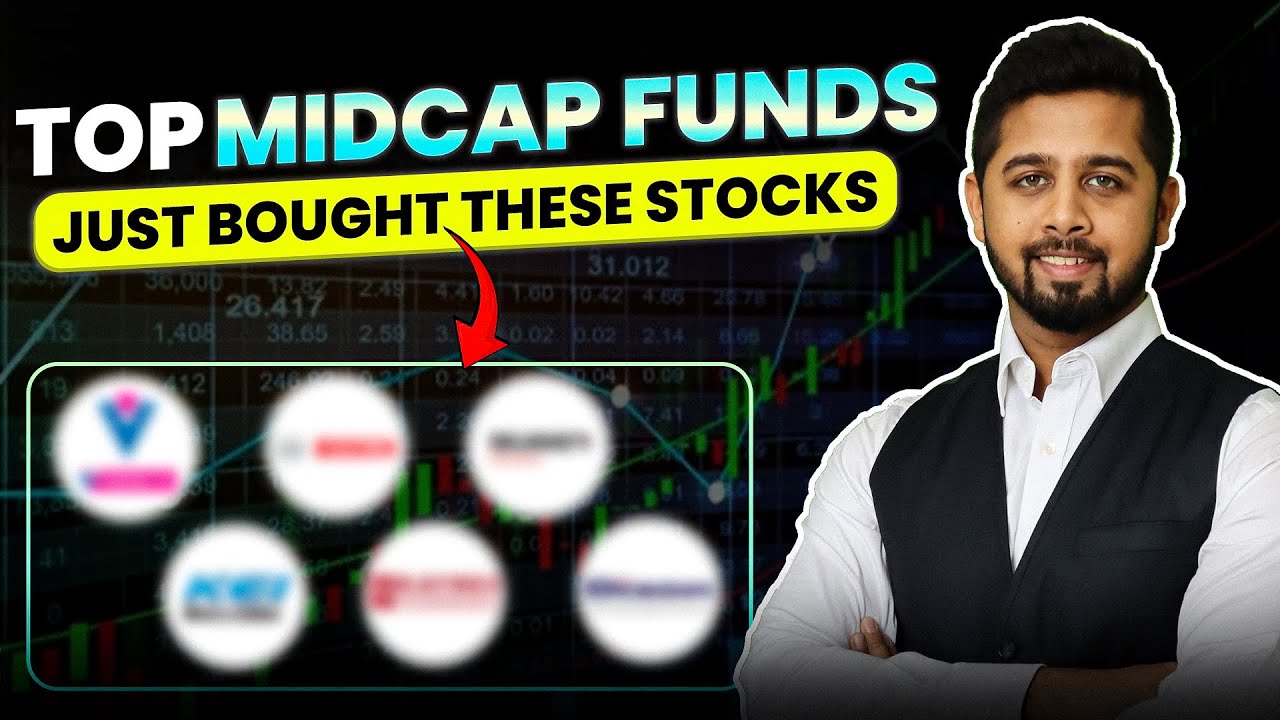 Top midcap funds recently bought these stocks | Sahil Bhadviya SEBI Research Analyst