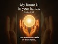 A Secure Future with God#FutureInGod #godsword #dailydevotional #SecureAndBlessed #mercy