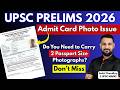 UPSC Prelims 2026 Admit Card | Do You Also Need To Carry 2 Photographs & Undertaking? #upscprelims