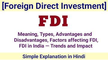 Foreign Direct Investment (FDI) 📈 | Full Concept with Examples | Must Watch for Commerce Students 🎓