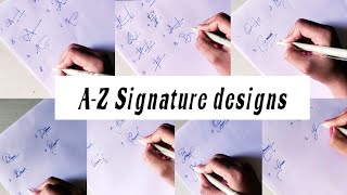 signature designs from A to Z| and some sample signatures|stylesofhandwriting