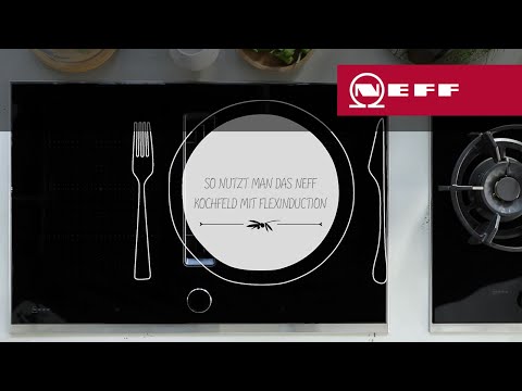 Video: Neff FlexInduktions-Kochfelder machen das Kochen zum Vergnügen