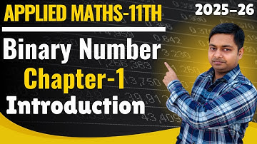 Binary Numbers, Ch-1, Introduction | #maths Applied Maths Class-11th Ml Agarwal@sushantclasses6634