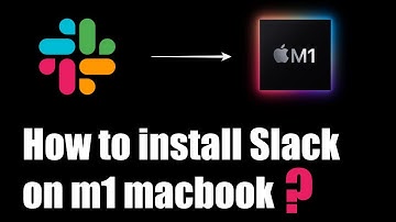 How to install Slack on Macbook Air M1|Apple Silicon | 2021