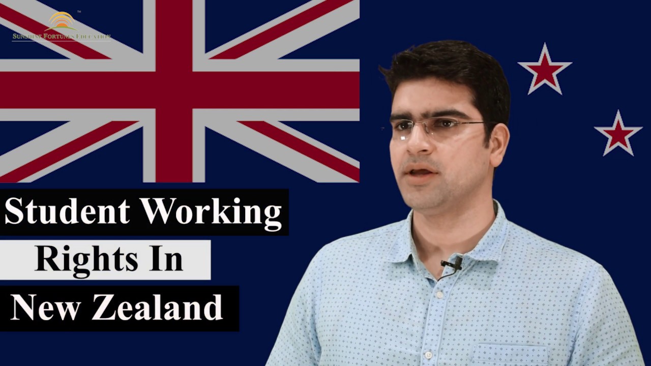 Student working rights in New Zealand I Gunjan Malhotra I Study Abroad -Sunshine Fortunes Education