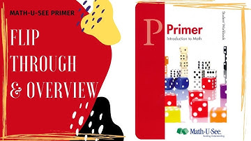 MATH-U-SEE PRIMER FLIP THROUGH & OVERVIEW | HOMESCHOOL CURRICULUM